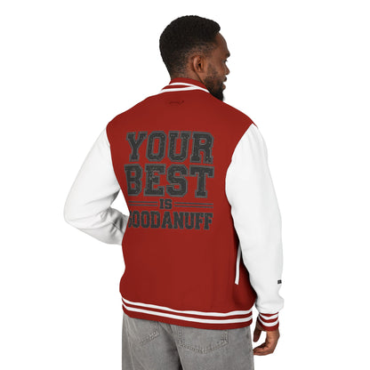 Your Best is GoodaNuff Unisex Letterman Jacket