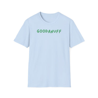 My Grades may not be Perfect...but I AM passing & that's GoodaNuff Unisex Softstyle T-Shirt