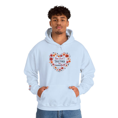 You and I Together are GoodaNuff Unisex Hoodie