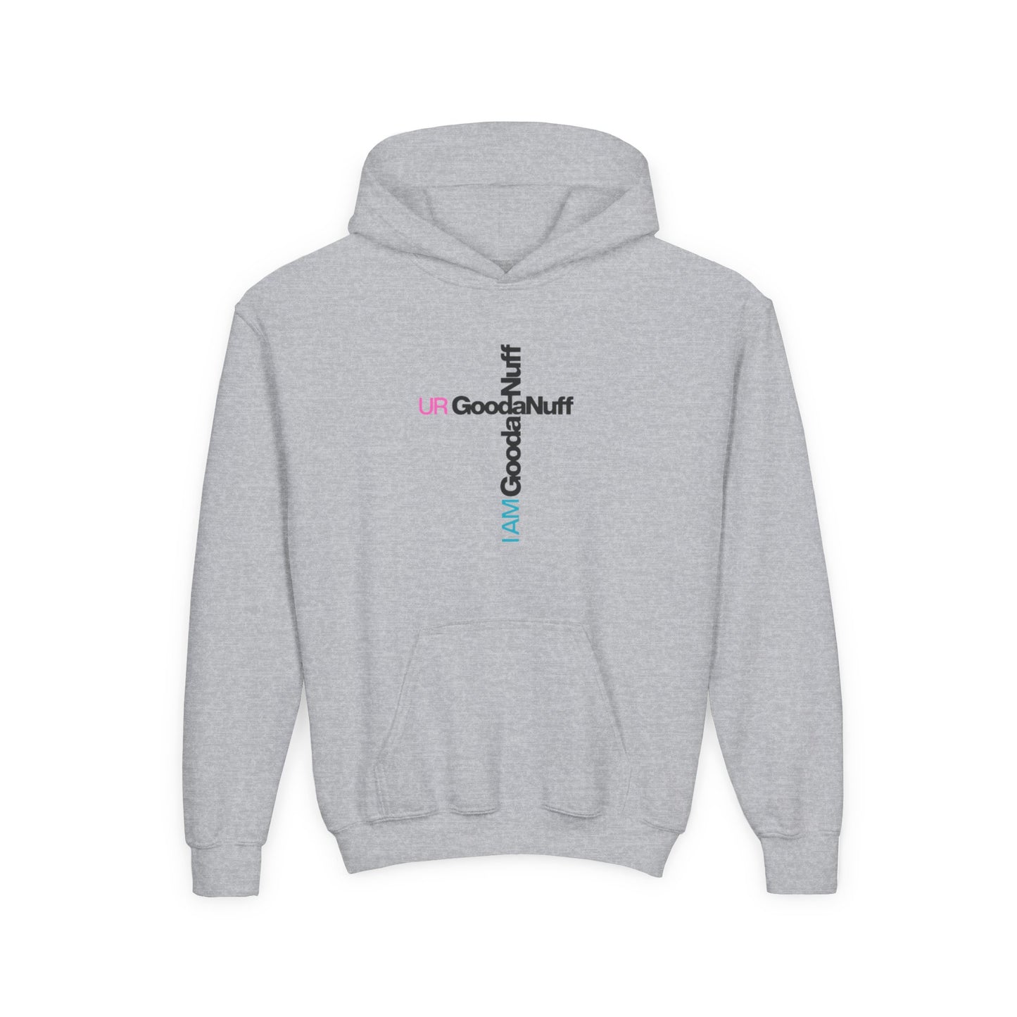 I AM GoodaNuff. UR GoodaNuff Unisex Youth Hoodie