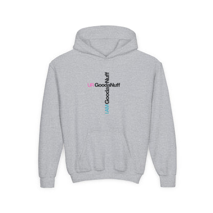 I AM GoodaNuff. UR GoodaNuff Unisex Youth Hoodie