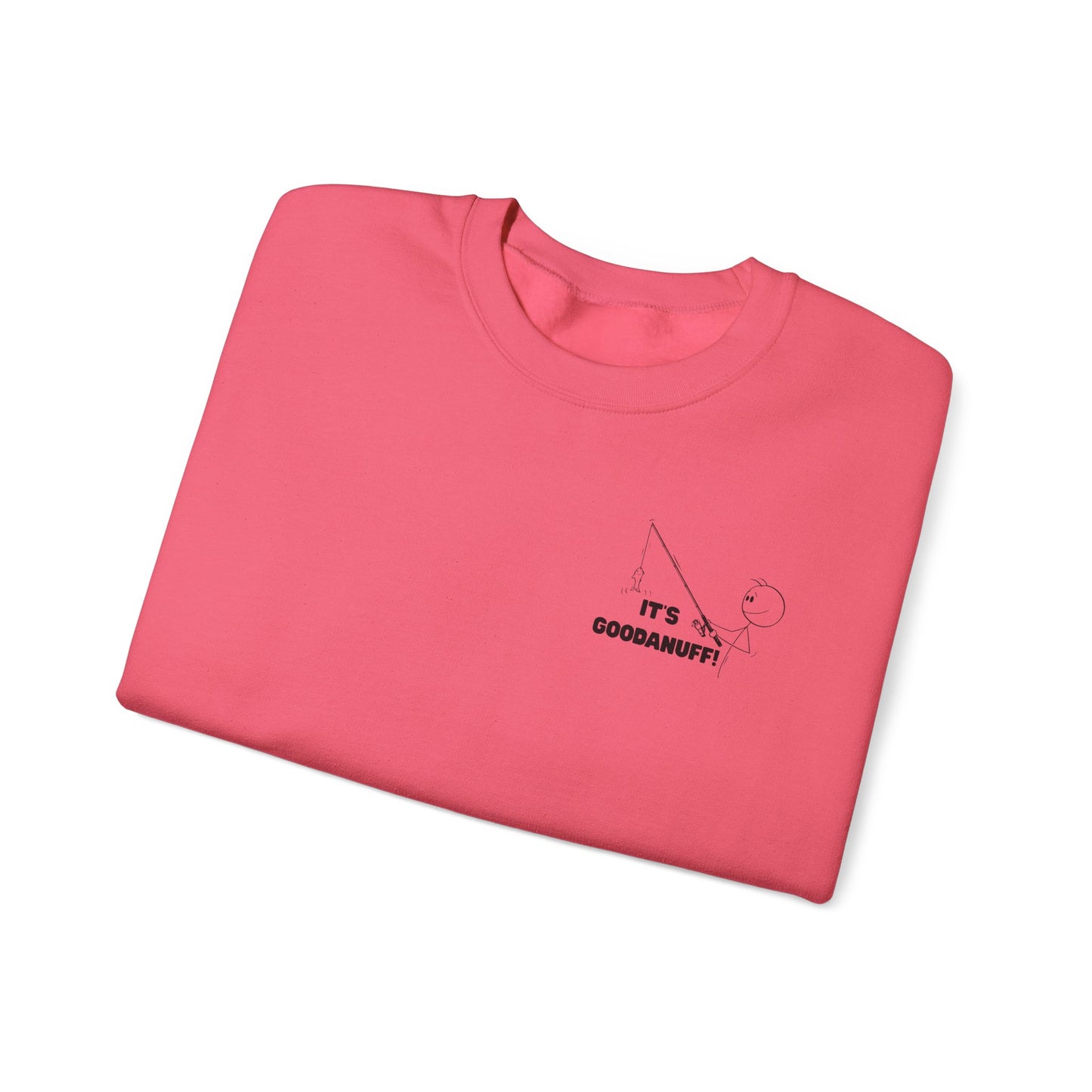 It's GoodaNuff Unisex Crewneck