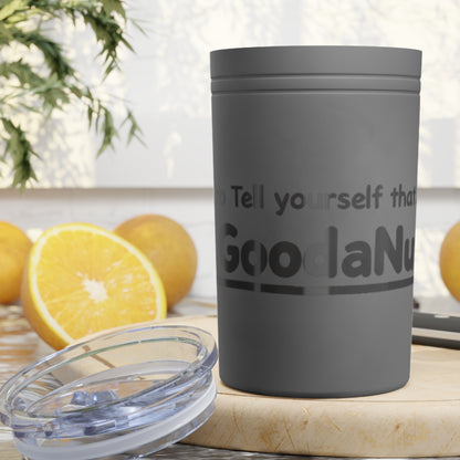 Remember to Tell Yourself that...I AM GoodaNuff Small Tumbler