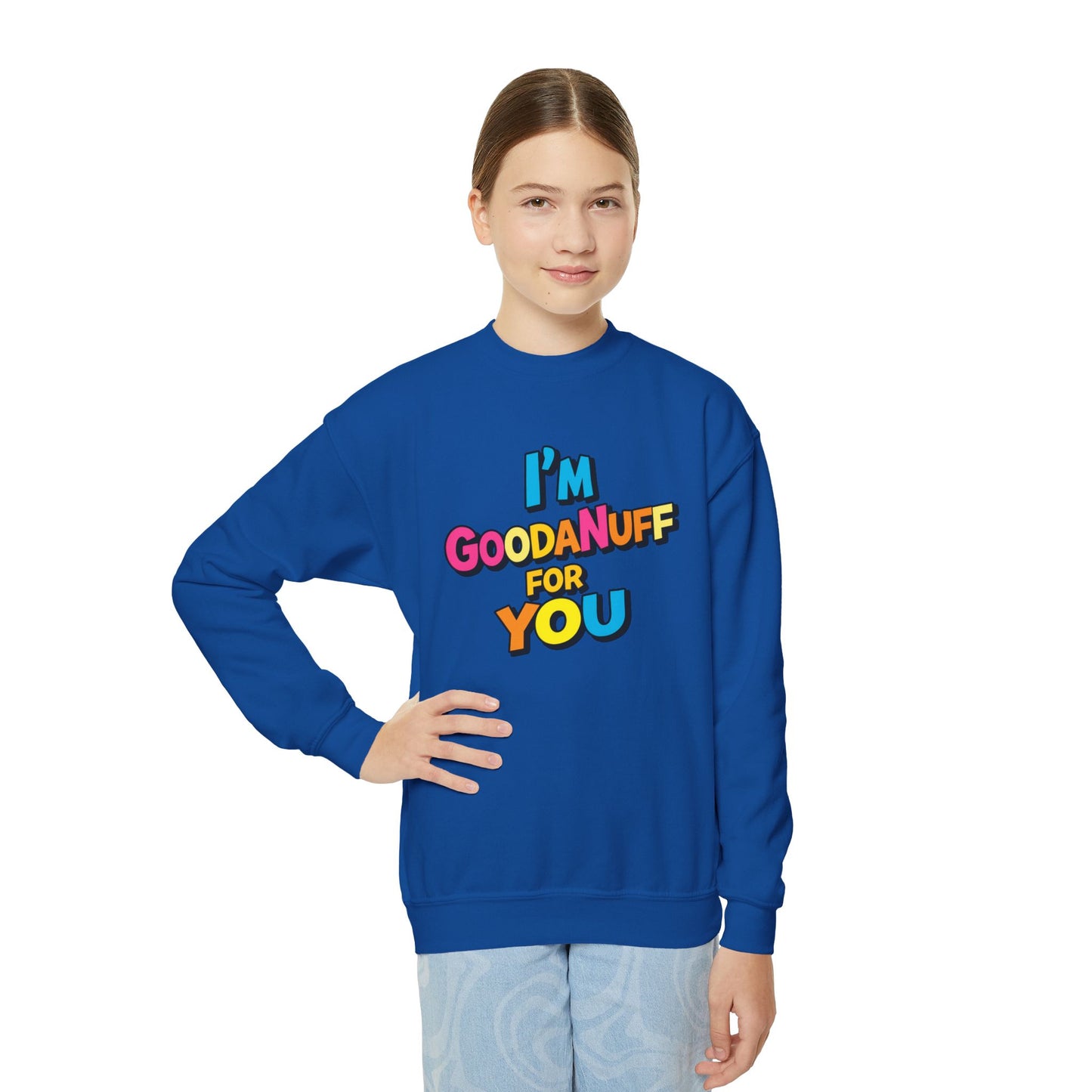 I'm GoodaNuff for you Unisex Youth Crewneck