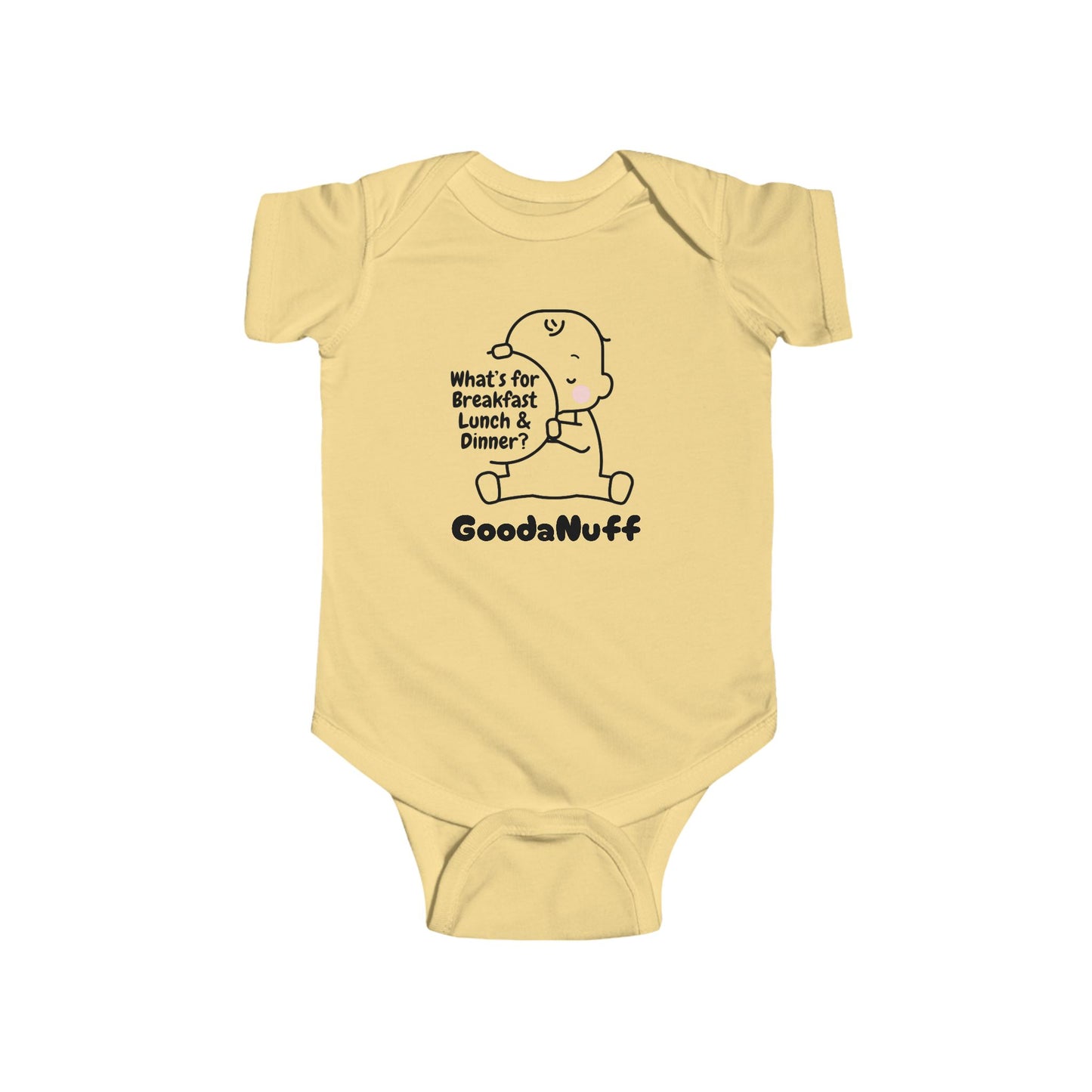 What’s for Breakfast Lunch & Dinner? GoodaNuff Onesie