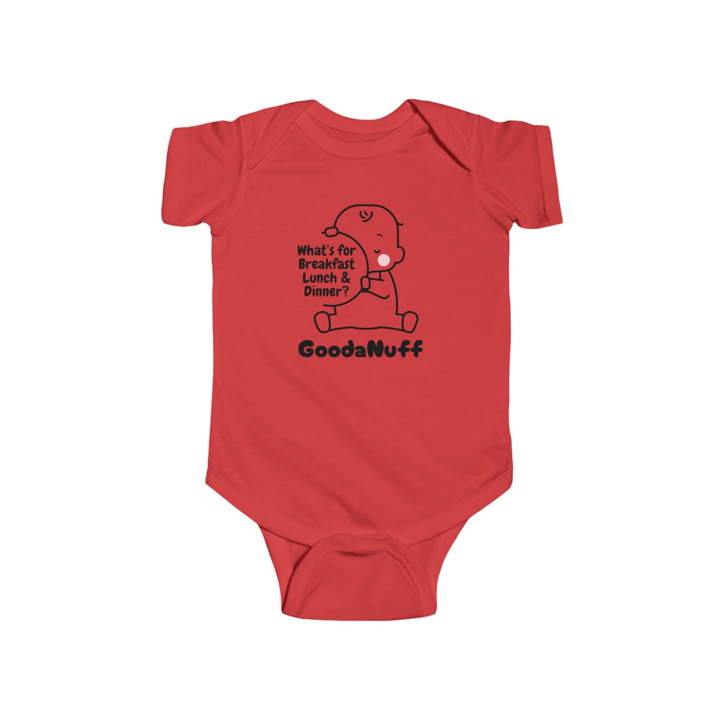 What’s for Breakfast Lunch & Dinner? GoodaNuff Onesie