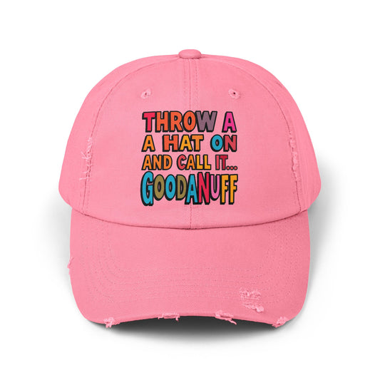 Throw a Hat on and Call it...GoodaNuff Distressed Baseball Cap