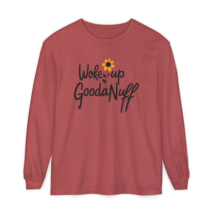 Woke Up GoodaNuff Unisex Long Sleeve Tee