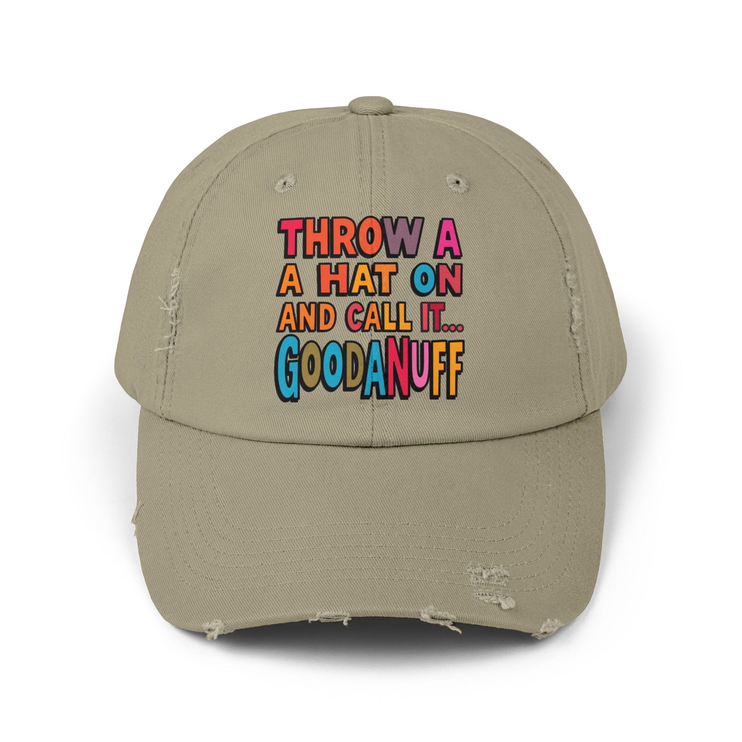 Throw a Hat on and Call it...GoodaNuff Distressed Baseball Cap