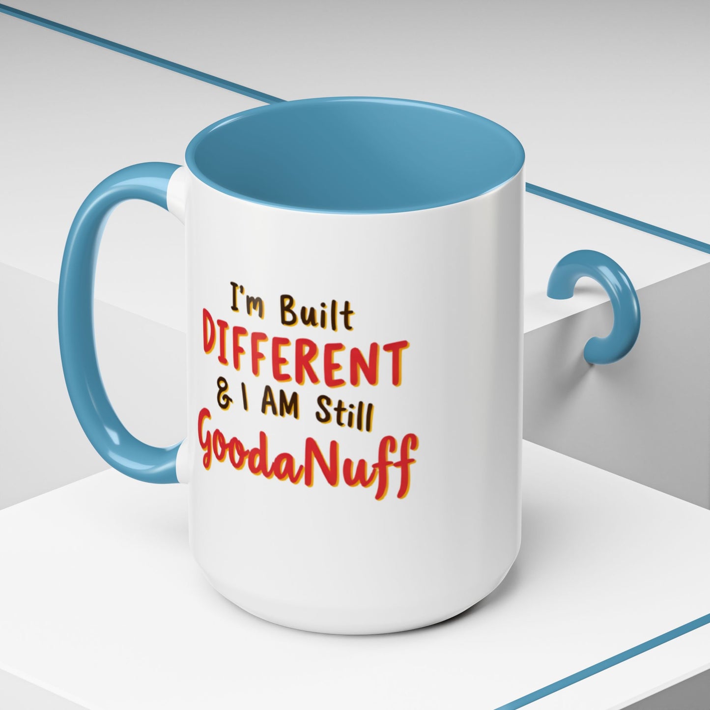 I'm Built Different & I AM still GoodaNuff Coffee Mug