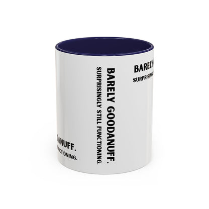 Barely GoodaNuff. Surprisingly Still Functioning Coffee Mug