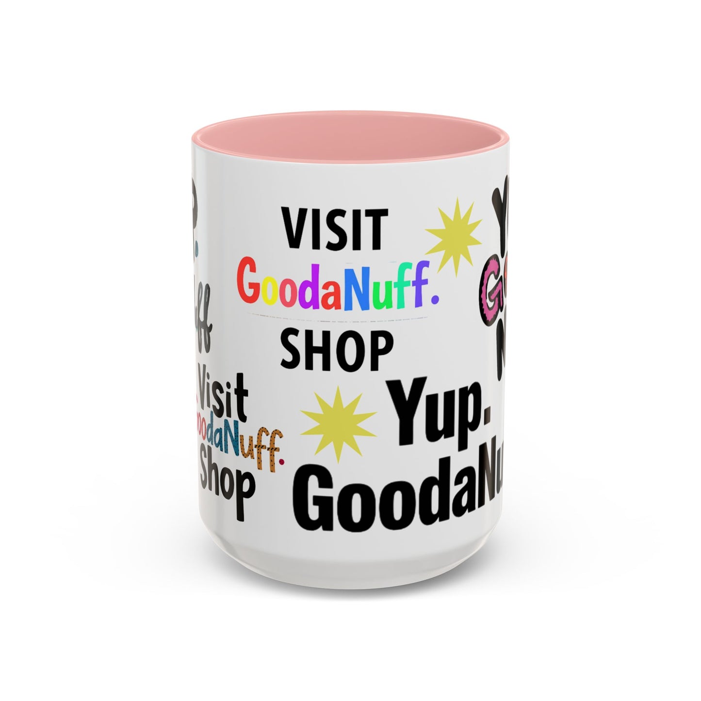 Yup. GoodaNuff Coffee Mug.