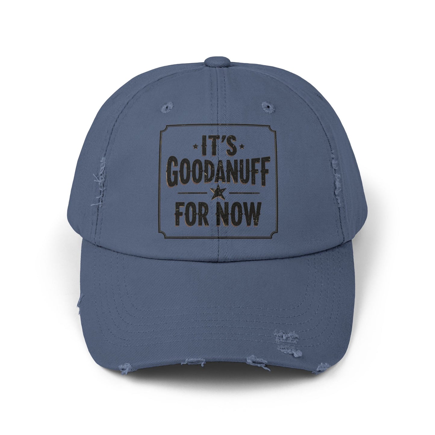 It's GoodaNuff for Now Distressed Baseball Cap