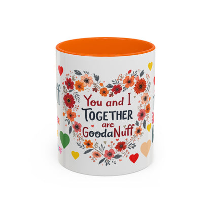You and I Together are GoodaNuff Valentines Day Coffee Mug