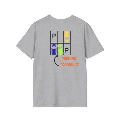 Parking…GoodaNuff Unisex Softstyle T-Shirt