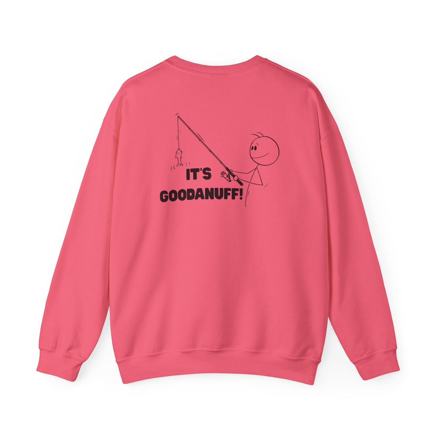 It's GoodaNuff Unisex Crewneck