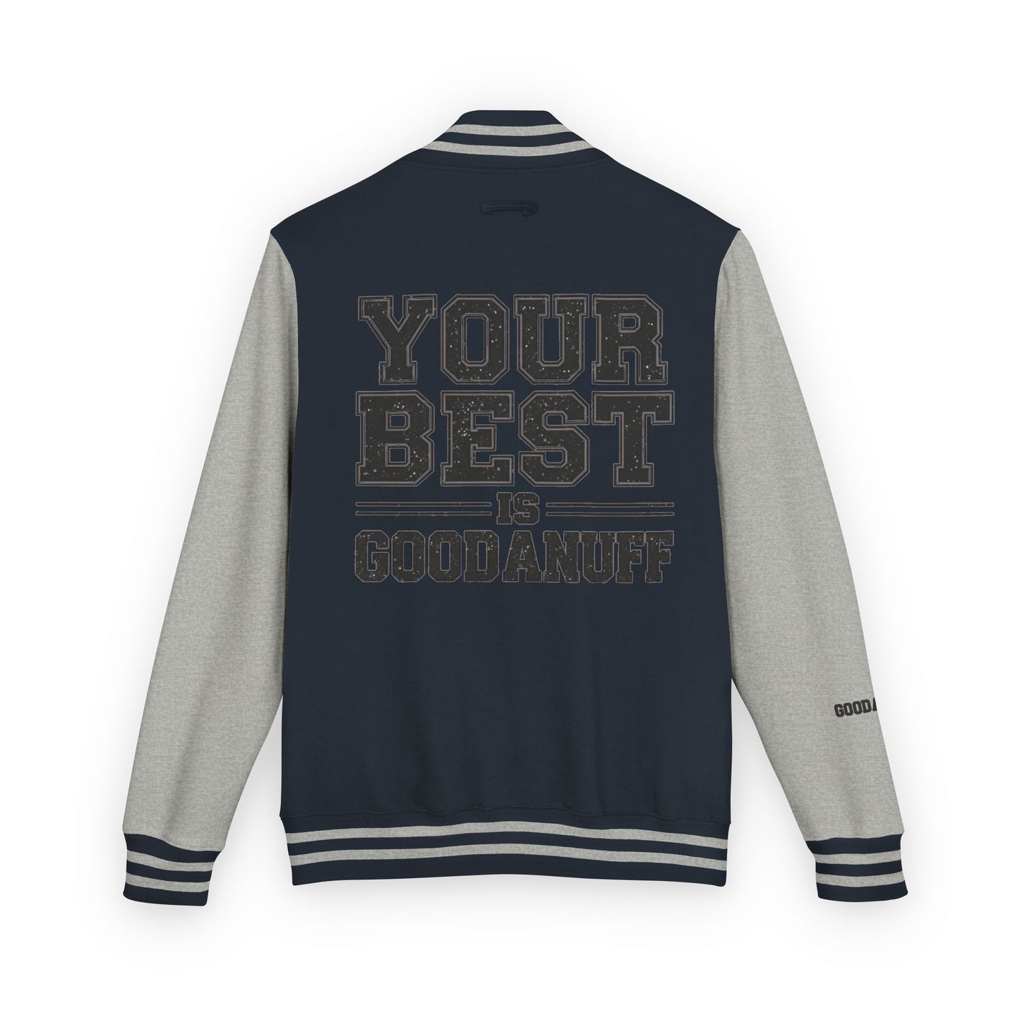 Your Best is GoodaNuff Unisex Letterman Jacket
