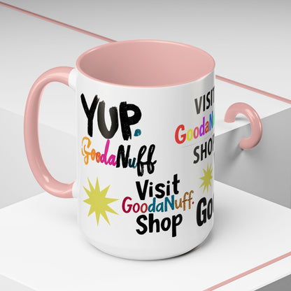 Yup. GoodaNuff Coffee Mug.