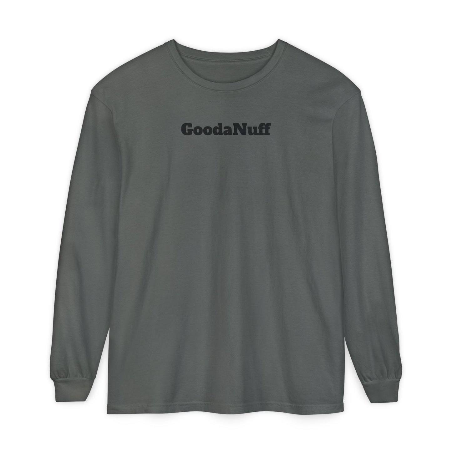 In a World full of pressure to be Everything, I choose to be Real. Real is GoodaNuff for my Kids. Unisex Long Sleeve Tee