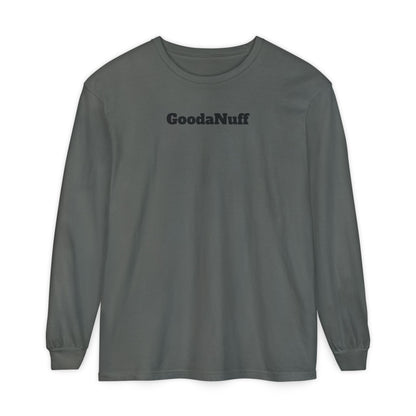 In a World full of pressure to be Everything, I choose to be Real. Real is GoodaNuff for my Kids. Unisex Long Sleeve Tee