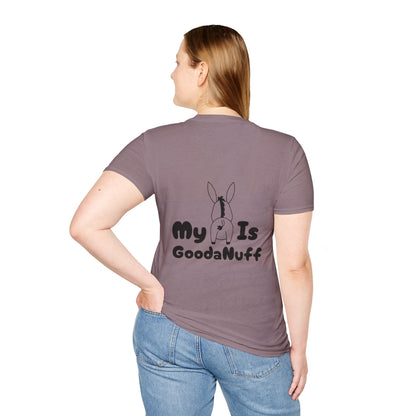 My A** is GoodaNuff Softstyle T-Shirt