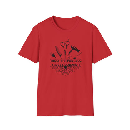 Trust the Process. Trust GoodaNuff Unisex Softstyle T-Shirt