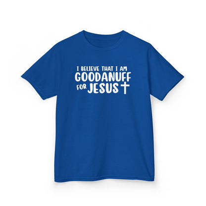 I Believe that I am GoodaNuff for Jesus Unisex Youth T-Shirt