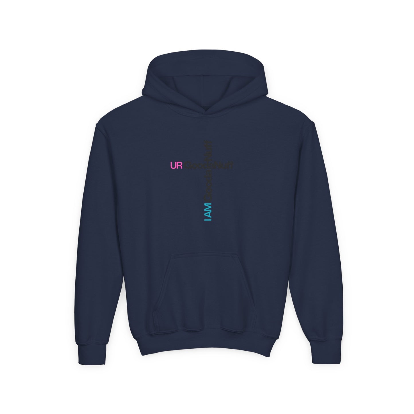 I AM GoodaNuff. UR GoodaNuff Unisex Youth Hoodie