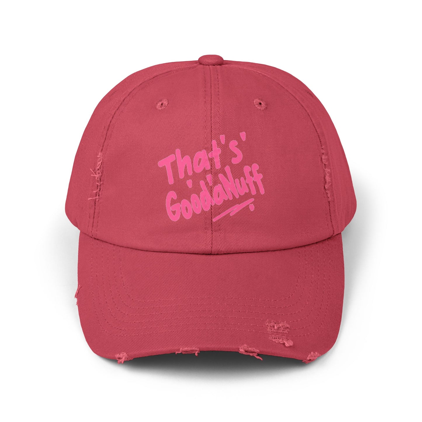 That's GoodaNuff Distressed Baseball Cap