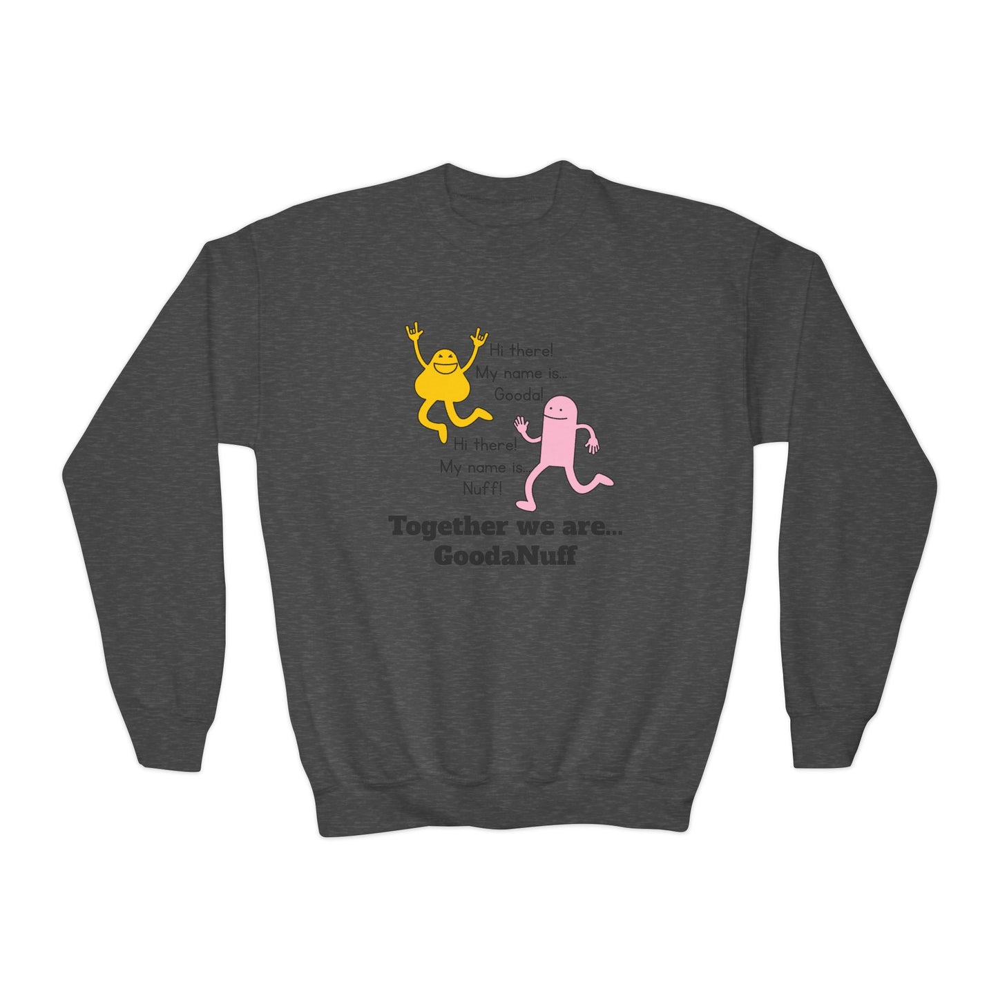 Gooda and Nuff Unisex Youth Crewneck