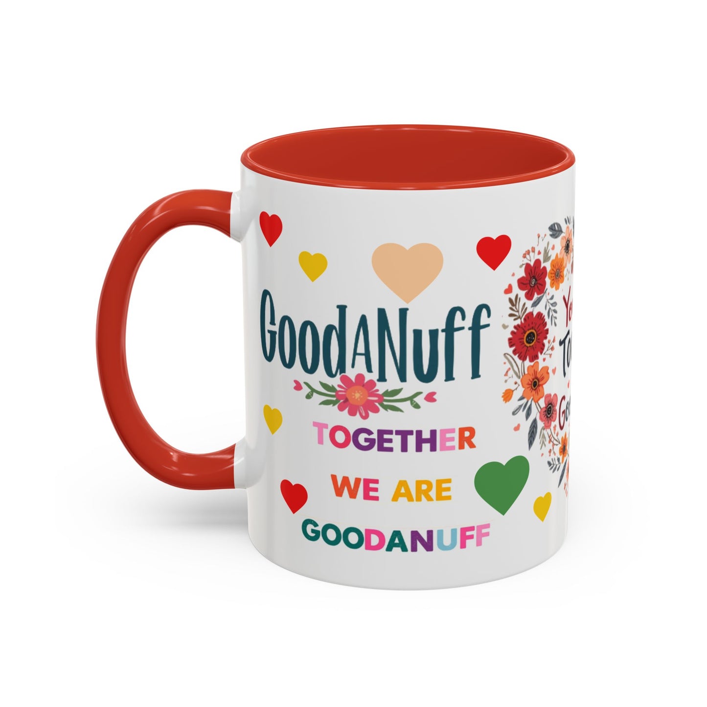 You and I Together are GoodaNuff Valentines Day Coffee Mug