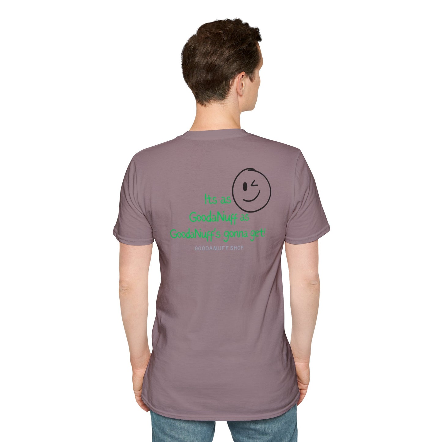 It's as GoodaNuff as GoodaNuff's gonna get! Unisex Softstyle T-Shirt