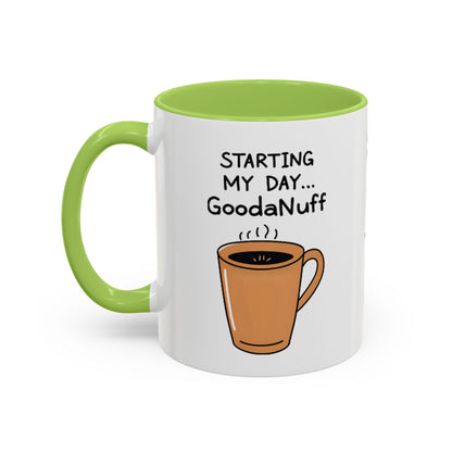 Starting my day...GoodaNuff Coffee Mug