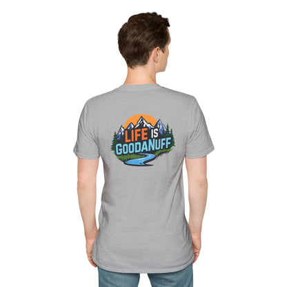 Life is GoodaNuff Unisex Softstyle T-Shirt