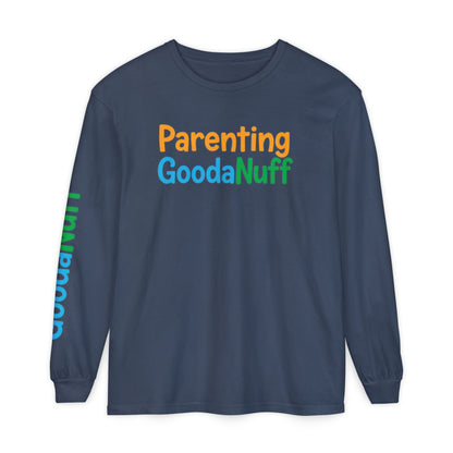Parenting GoodaNuff Unisex Long Sleeve Tee