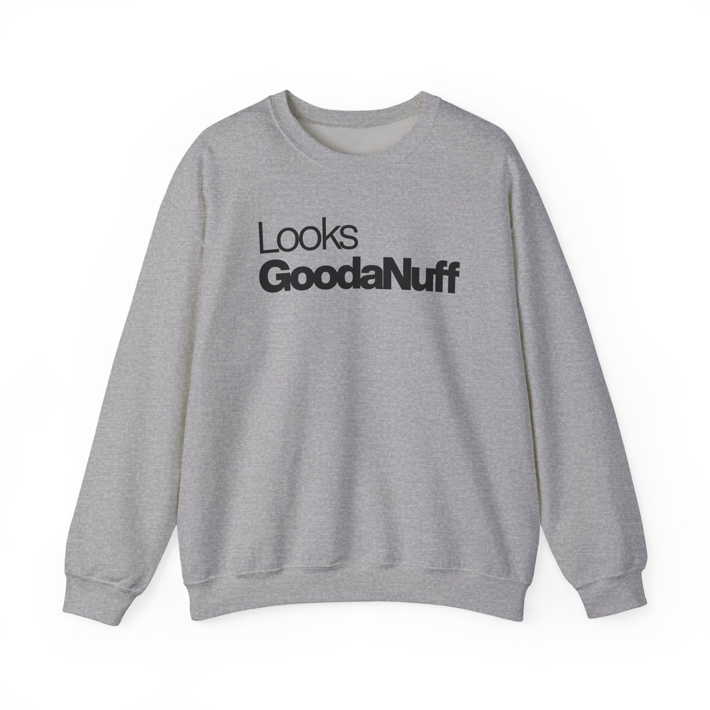 Looks GoodaNuff Classic Unisex Crewneck