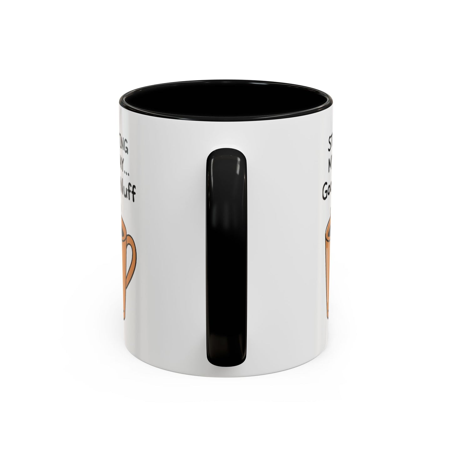 Starting my day...GoodaNuff Coffee Mug