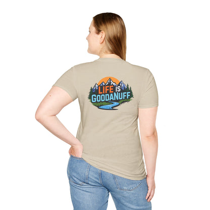 Life is GoodaNuff Unisex Softstyle T-Shirt
