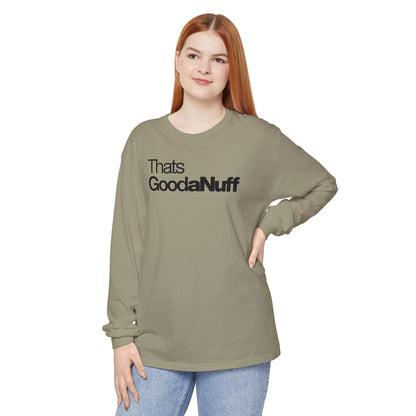 That's GoodaNuff Classic Unisex Long Sleeve Tee
