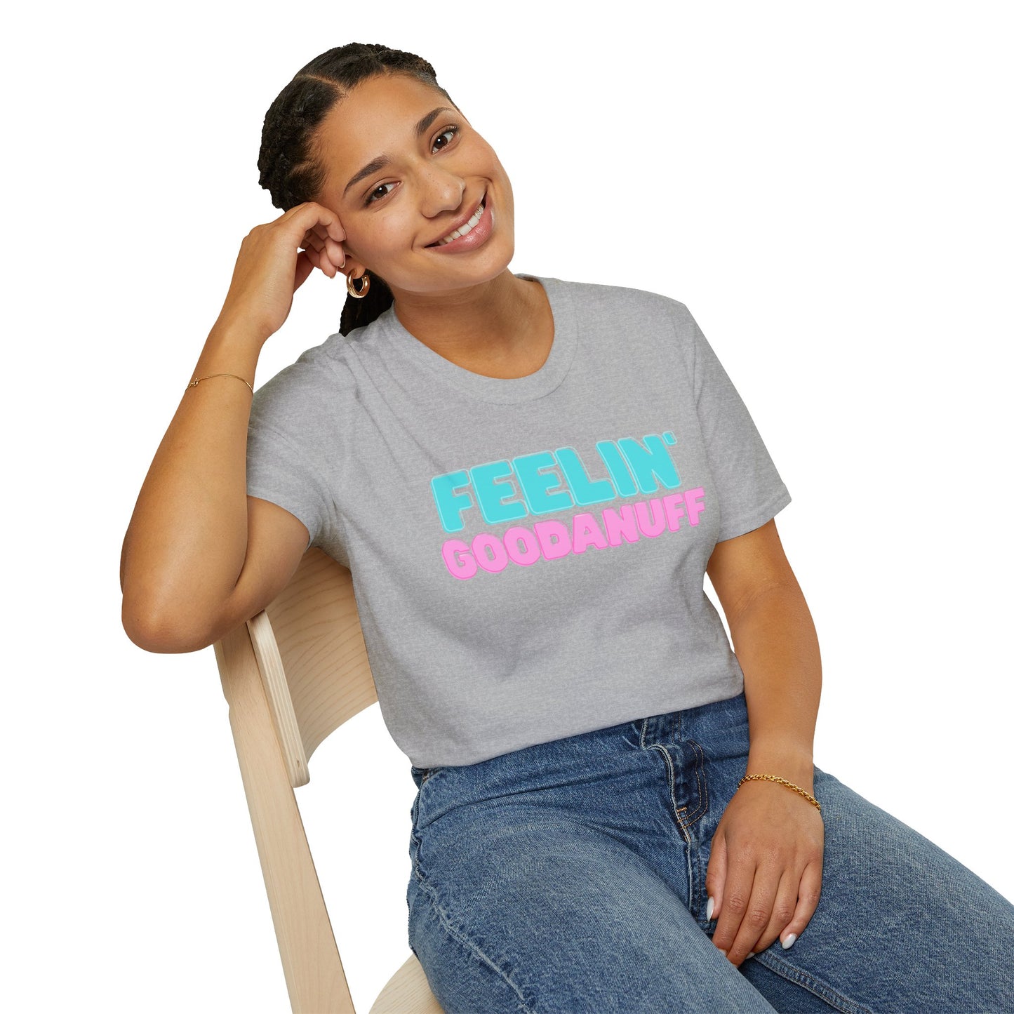 Feelin GoodaNuff Unisex Softstyle T-Shirt