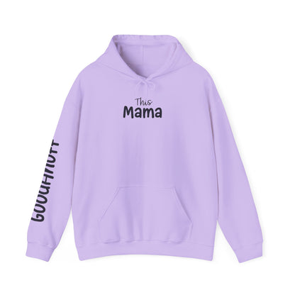 This Mama may be tired but she's tough, loving and totally GoodaNuff Unisex Hoodie