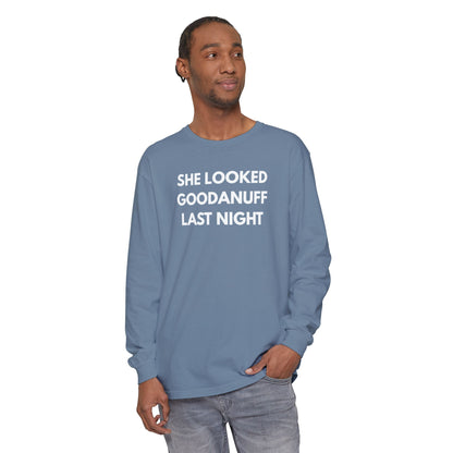 She Looked GoodaNuff Last Night-Bad News Bears- Unisex Long Sleeve Tee