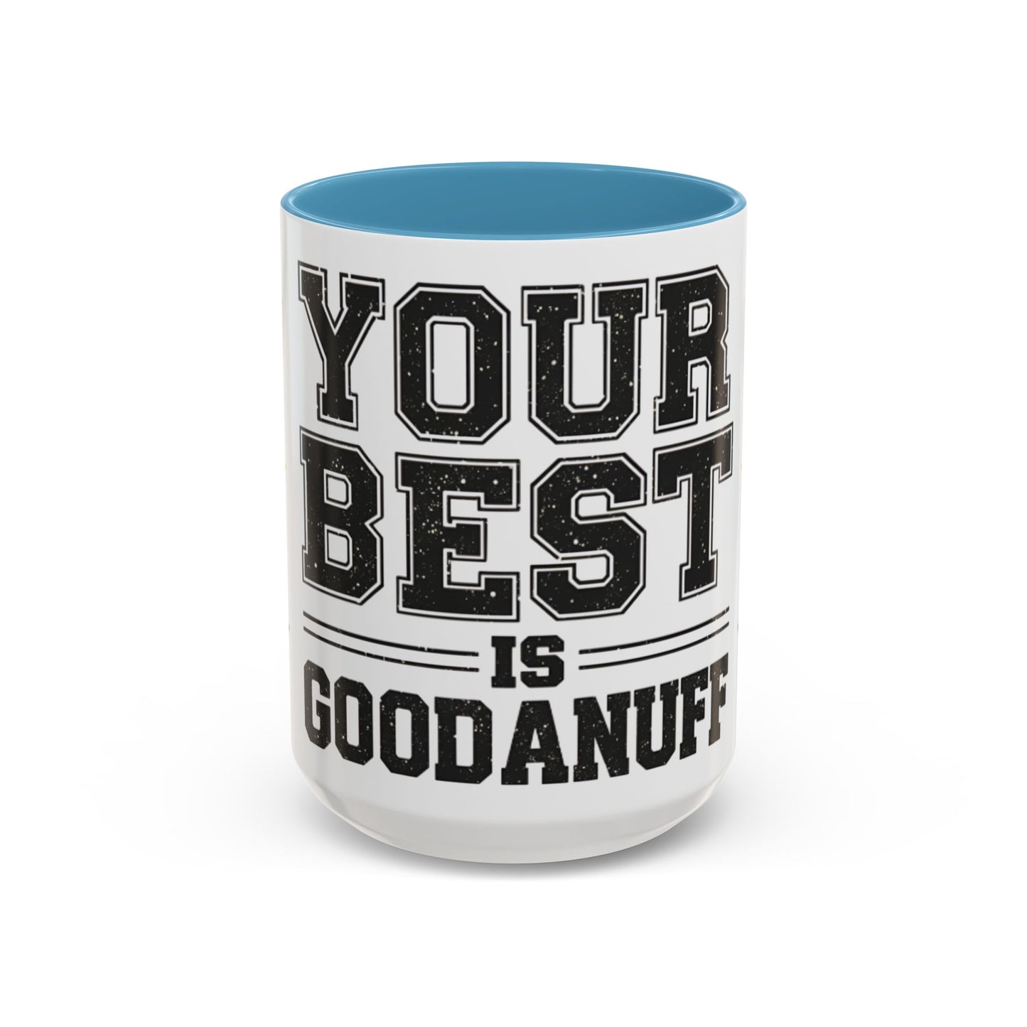 Your Best is GoodaNuff Coffee Mug