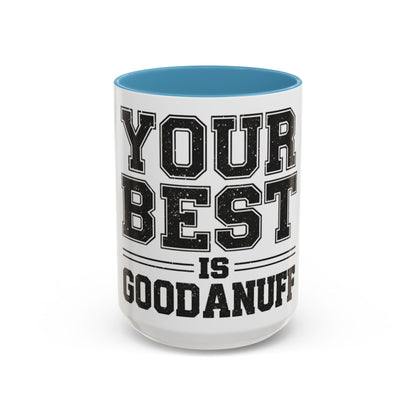 Your Best is GoodaNuff Coffee Mug