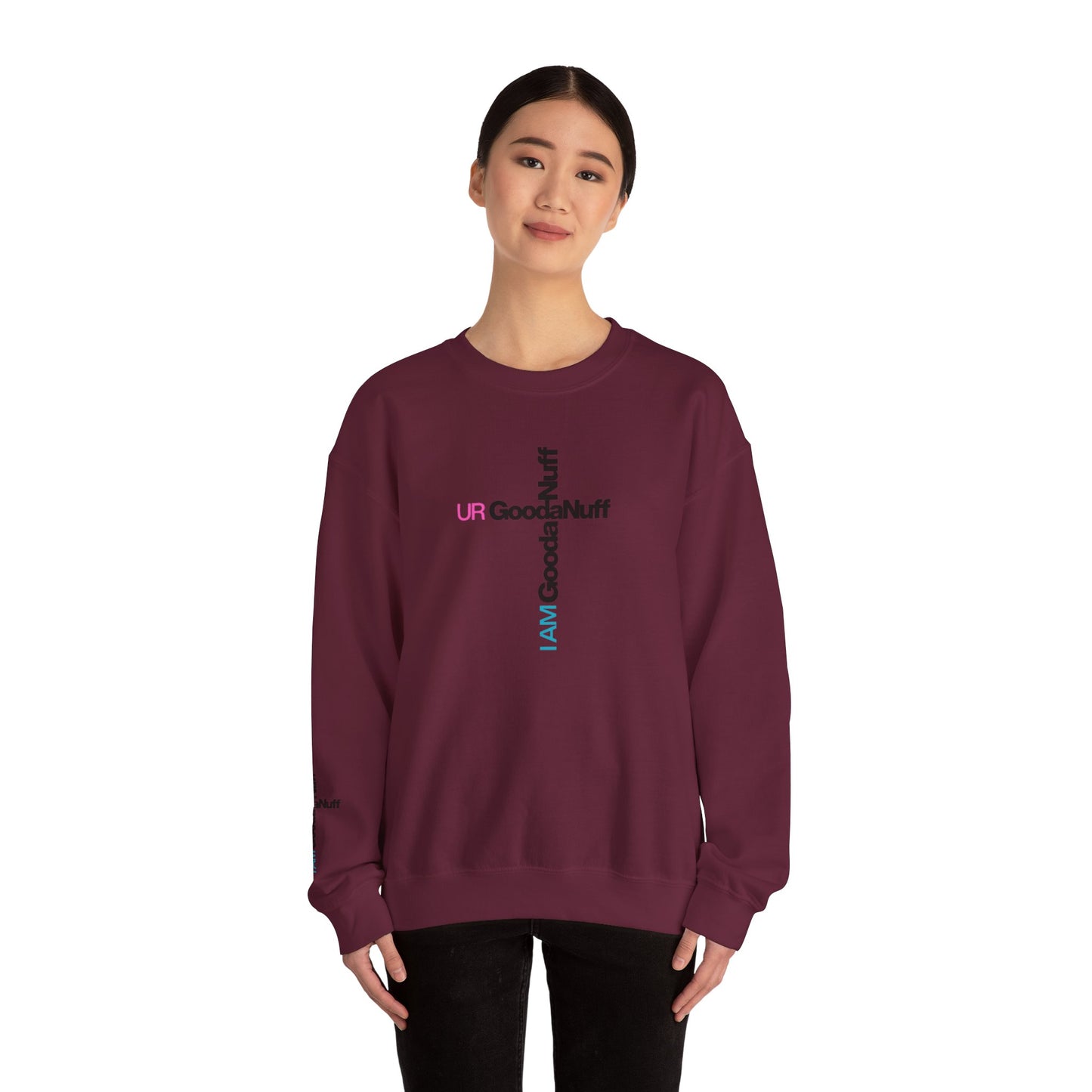I AM GoodaNuff. UR GoodaNuff Unisex Crewneck