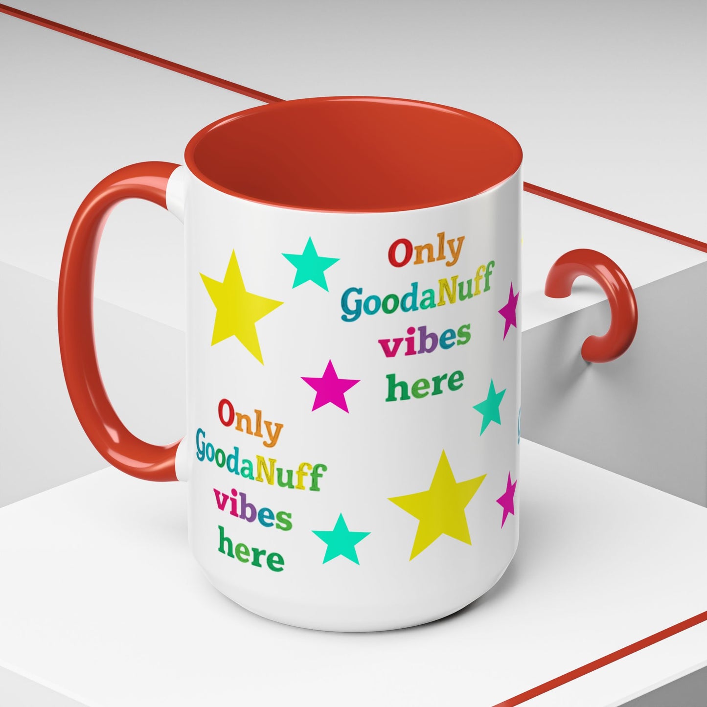 Only GoodaNuff Vibes around here Coffee Mug