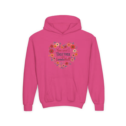 You and I Together are GoodaNuff Unisex Youth Hoodie