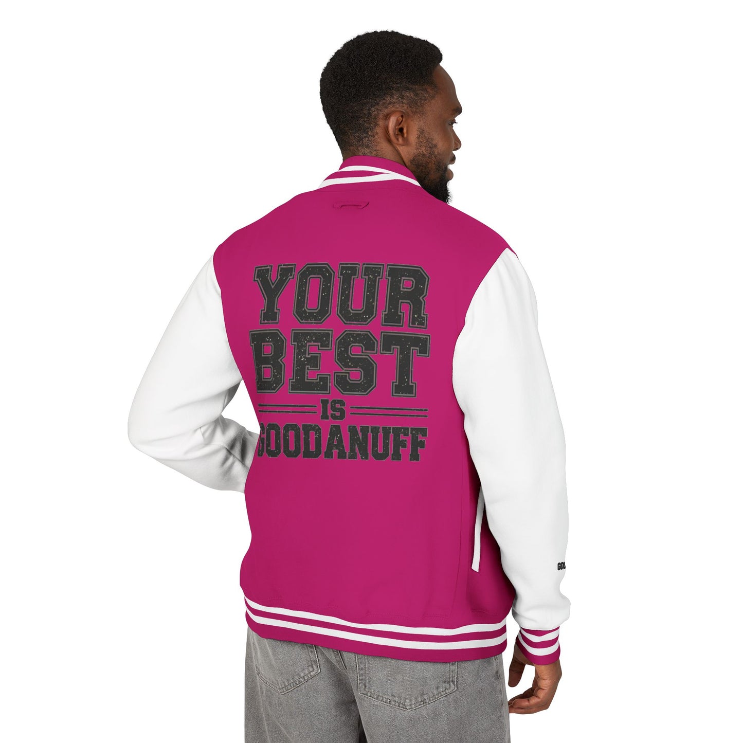 Your Best is GoodaNuff Unisex Letterman Jacket