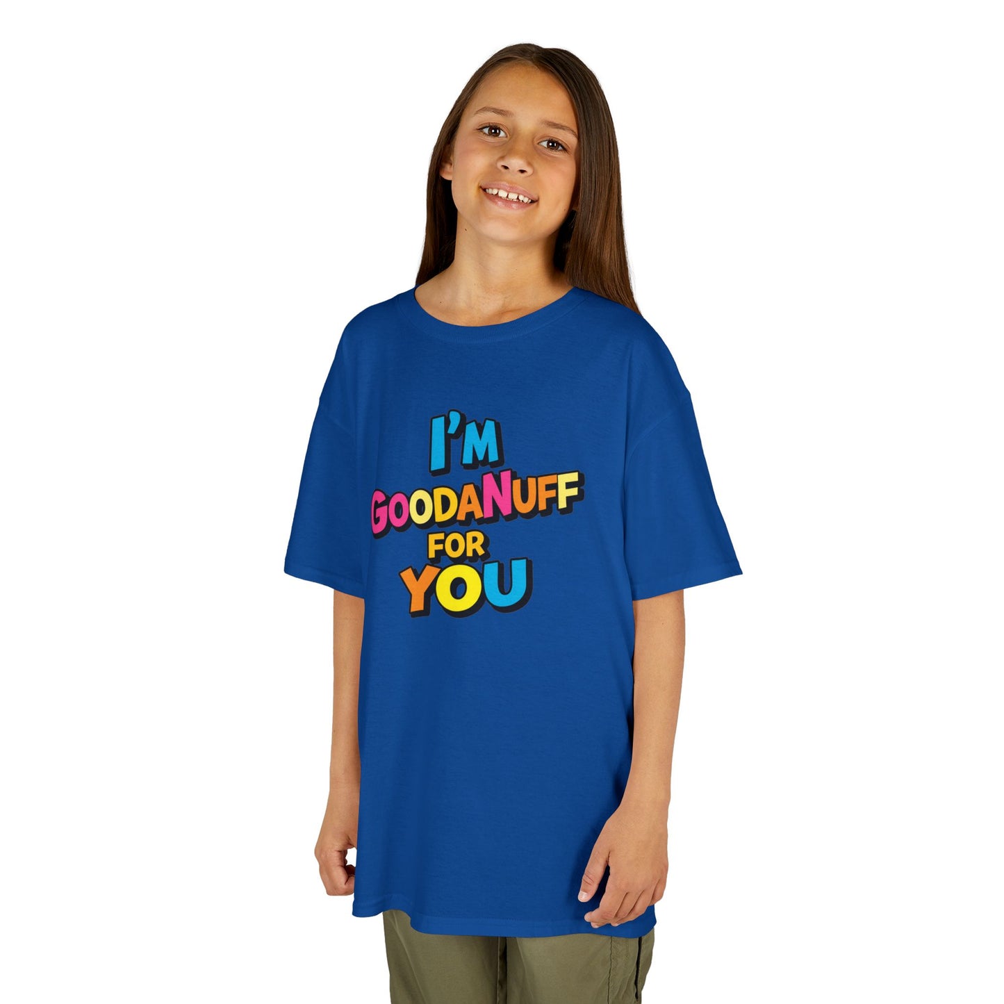 I'm GoodaNuff for you Unisex Youth T-Shirt