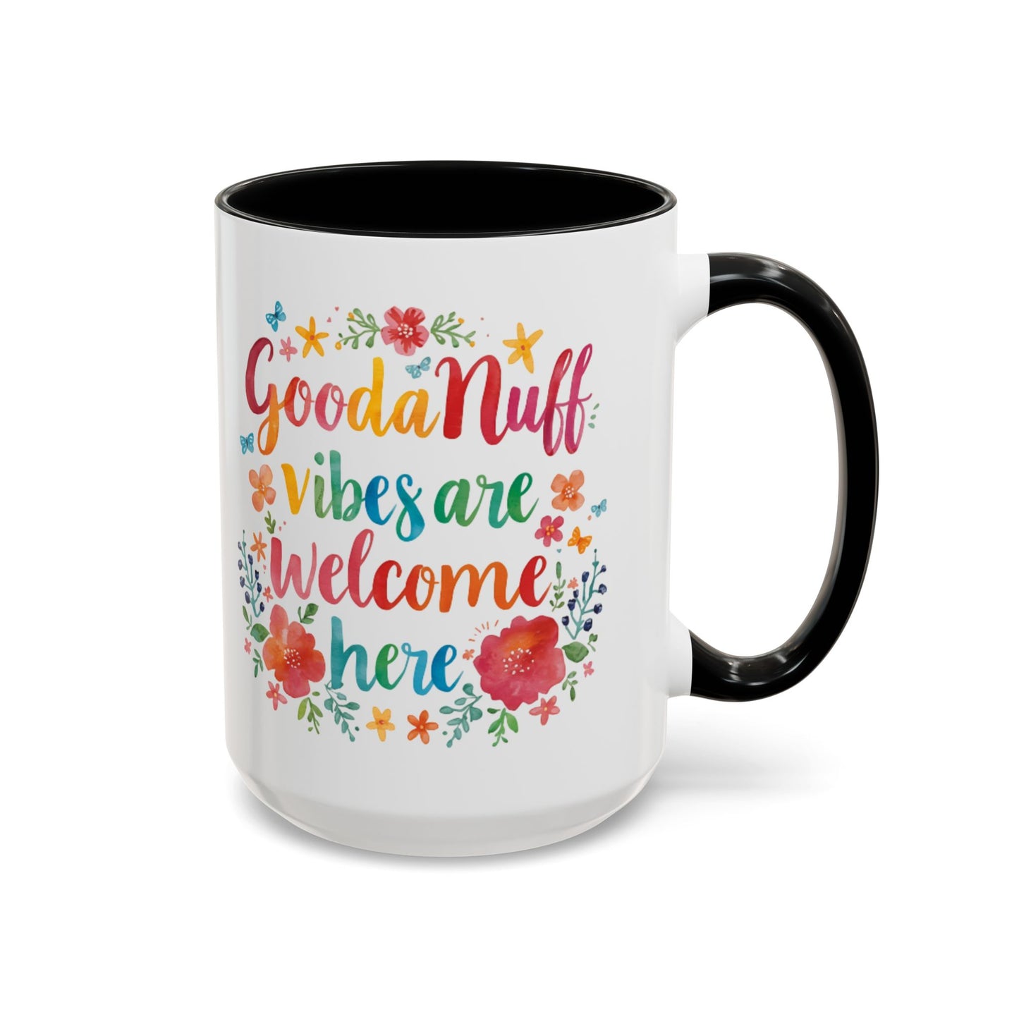 GoodaNuff Vibes are Welcome here Coffee Mug